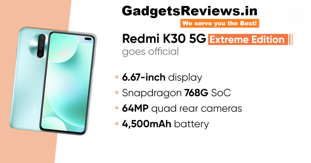 Xiaomi Redmi K30 5G Extreme Edition, Xiaomi redmi phone, xiaomi redmi k30 price, redmi k30 phone spects