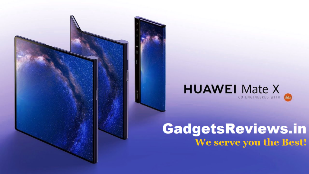 Huawei Mate X 5G, Huawei Mate X mobile phone, Huawei Mate X 5G launch date in India, Huawei Mate X 5G phone price, Huawei Mate X specifications, Huawei Mate X 5G spects