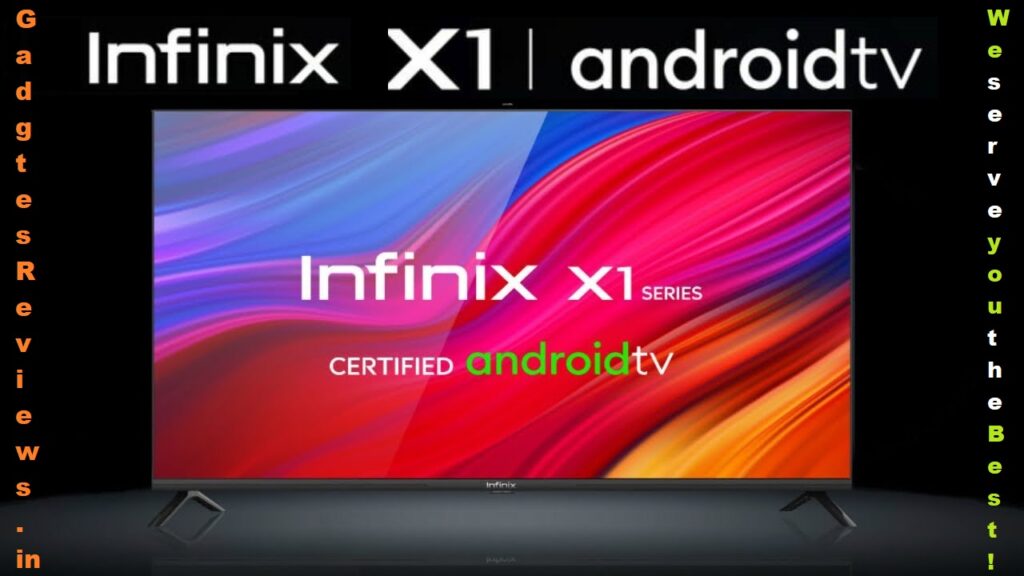 Infinix X1, Infinix X1 android smart tv, Infinix X1 launching date in India, Infinix X1 specifications, Infinix X1 price