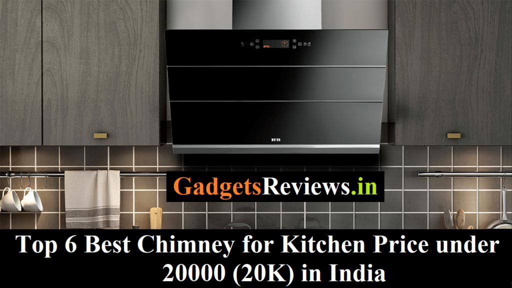 chimney for kitchen, chimney price, chimney in kitchen, chimney under 20k in India, ifb chimney, chimney, chimneys, bosch kitchen
