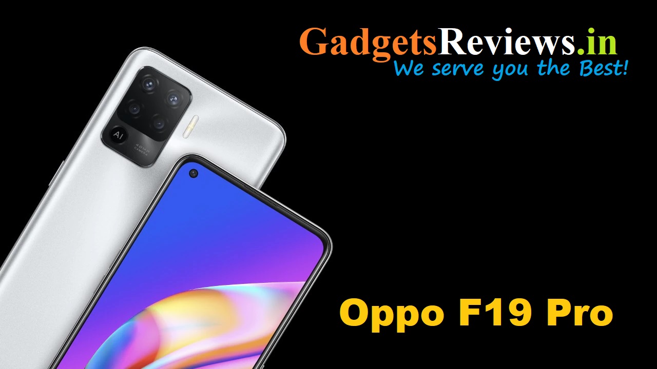 Oppo F19 Pro, Oppo F19 Pro mobile phone, Oppo F19 Pro phone launching date in India, Oppo F19 Pro phone price, Oppo F19 Pro phone specifications, amazon, flipkart