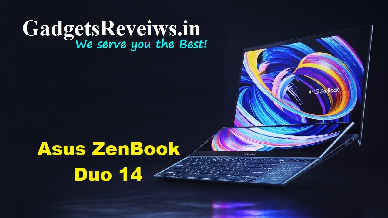 Asus ZenBook Duo 14, Asus ZenBook laptops, Asus laptops 2021, zenbook duo, zenbook laptops, flipkart, Asus ZenBook Duo 14 price, Asus ZenBook Duo 14 spects, Asus ZenBook Duo 14 laptop launching date in India