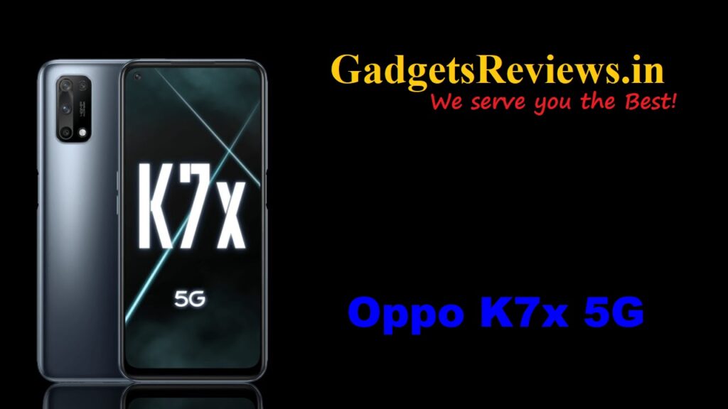 Oppo K7x 5G, Oppo K7x, Oppo K7x 5G phone specifications, Oppo K7x 5G spects, Oppo K7x mobile phone, Oppo K7x 5G phone price, Oppo K7x phone launching date in India