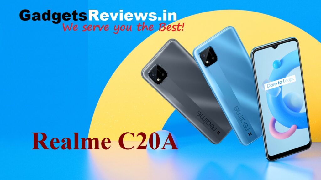 Realme C20A, Realme C20A mobile phone, Realme C20A phone launching date in India, Realme C20A phone specifications, Realme C20A phone price, Realme C20A spects
