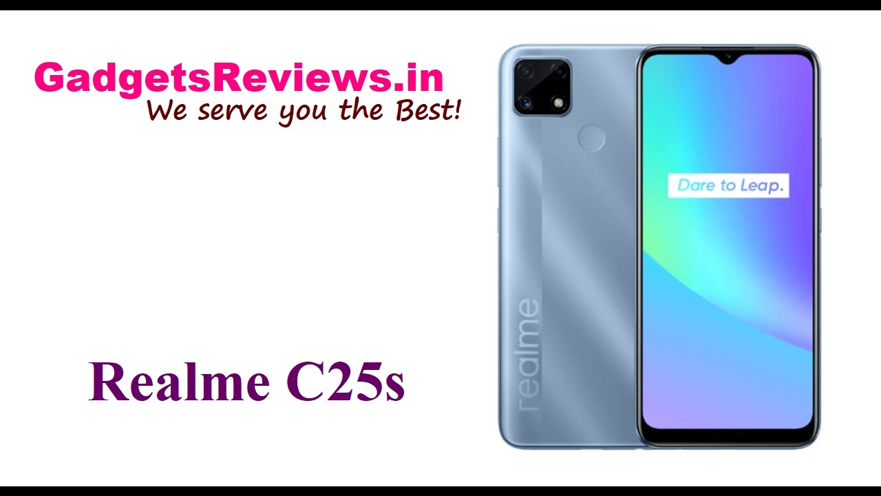 Realme C25s, Realme C25s mobile phone, Realme C25s phone specifications, Realme C25s phone price, Realme C25s phone launching date in India, flipkart