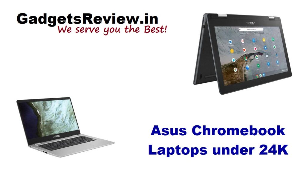 Asus Chromebook Laptop, Asus Chromebook 11.6-inch 2 in 1 Laptop, Asus Chromebook 14-inch laptop, Asus Chromebook Laptop price, Asus Chromebook Laptop specifications, Asus Chromebook Laptop spects, Asus Chromebook Laptop launching date in India, Asus Chromebook Laptop 360, 2 in 1 laptop, C214MA-BU0452, C423NA-BZ0522, asus chrome book laptop under 24k, asus chromebook series laptops, Asus Chromebook Laptop launch date, flipkart