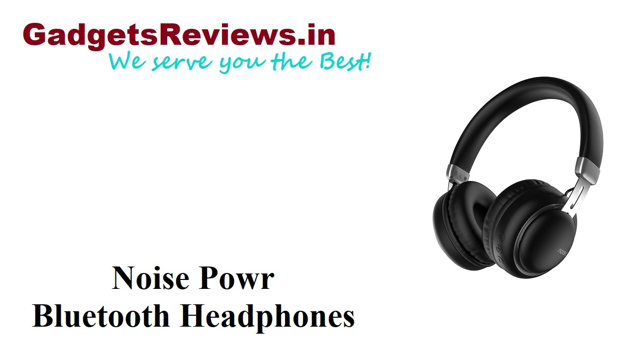 amazon, bluetooth headphones, noise, Noise Powr, Noise Powr head phone price, Noise Powr headphone, Noise Powr headset, Noise Powr launching date in India, Noise Powr specifications, Noise Powr wireless headphone, Powr headphone, Wireless headphone